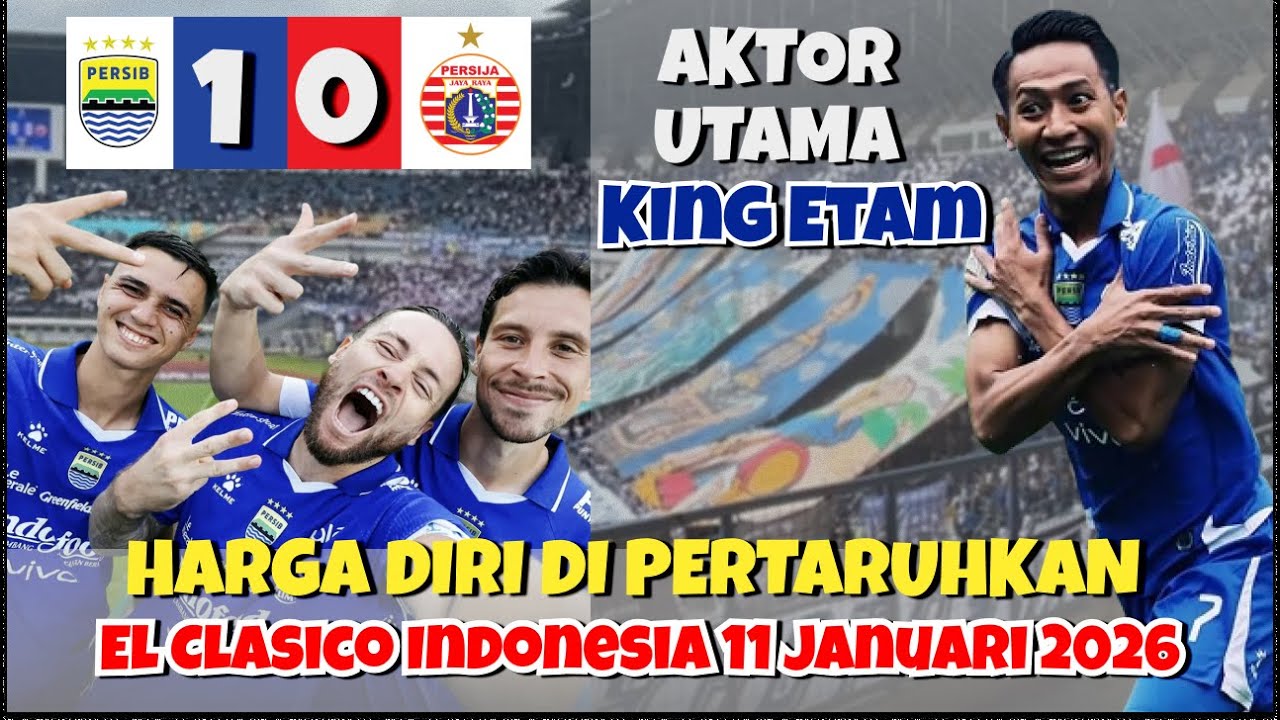 EL CLASICO INDONESIA 🔥PERSIB BANDUNG 🆚 PERSIJA JAKARTA  | 11 JANUARI 2026