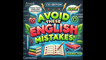 Mastering CSS English: Common Mistakes and Easy Fixes