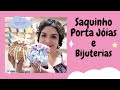 SAQUINHO PORTA JÓIAS e BIJUTERIAS -  PASSO A PASSO - Faremos o Molde - Amanda Loren Ateliê Criativo