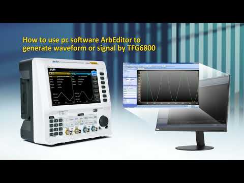 How to use pc software ArbEditor to generator waveform or signal by TFG6800