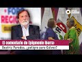 El comentario de Epigmenio Ibarra: Beatriz Paredes, ¿peligro para Gálvez?