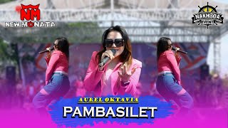 PAMBASILET  - AUREL OKTAVIA - NEW MONATA