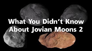 What You Didnt Know About Jovian Moons 2 (Amalthea Group)
