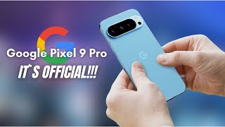 Google Pixel 9 Pro XL - IT`S OFFICIAL HERE!!!