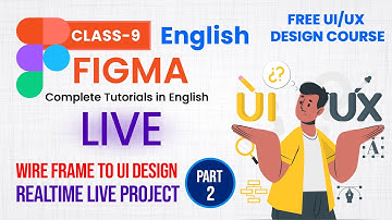 Figma tutorials for begginers - Class-09 - Part-2 | UX Design English Tutorial in Grafix Vidya