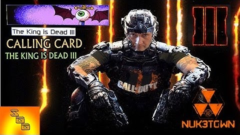 Black Ops 3 - THE KING IS DEAD III (Calling Card) How To Get It
