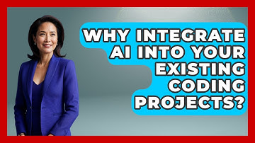 Why Integrate AI Into Your Existing Coding Projects? - Learning To Code With AI