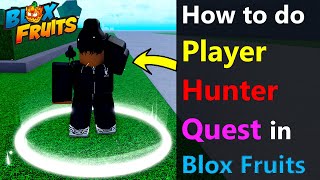 How to do Player Hunter Quest in Blox Fruits Player Hunter Quest Giver Location