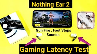 Nothing Ear 2 Gaming latency live Demo 🔥🔥🔥