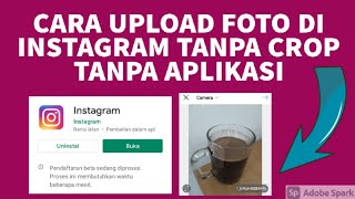 Cara Upload Foto di Instagram Tanpa Crop Tanpa Aplikasi