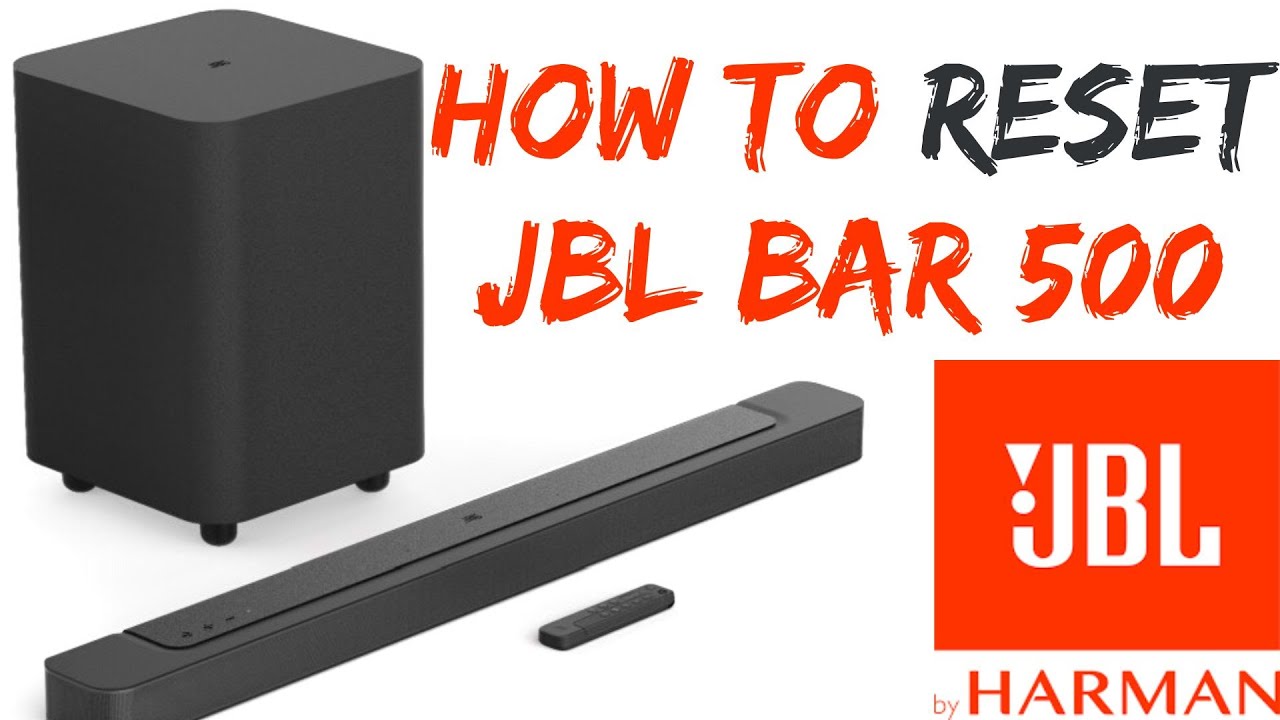 How to RESET JBL BAR 500 5.1 JBL BAR Problems! NO - YouTube