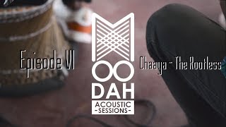 Chaaya - The Rootless (Moodah Session Episode VI) chords