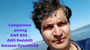AWS Databases Comparison - Difference between AWS RDS, AWS DynamoDB, Amazon Redshift