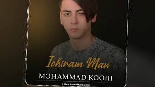 yeni mahni#mohammad koohi(içiram man)2020 Resimi