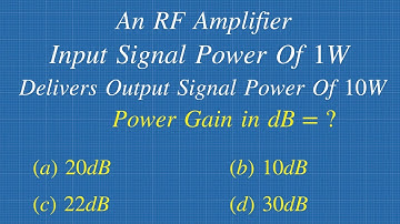 RF Amplifier || Power Gain in Decibels Solved Problem
