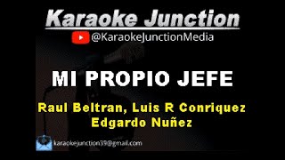 Raul Beltran, Luis R Conriquez, Edgardo Nuñez - MI PROPIO JEFE (karaoke)