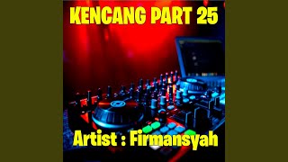 Kencang, Pt. 25 (Remix)
