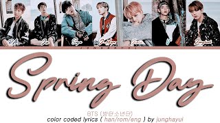 BTS (방탄소년단) - Spring Day (봄날) (Color Coded Lyrics Han/Rom/Eng)