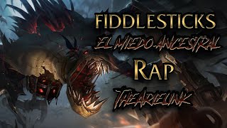 Fiddlesticks El Miedo Ancestral | RAP | League of Legends | TheArielink