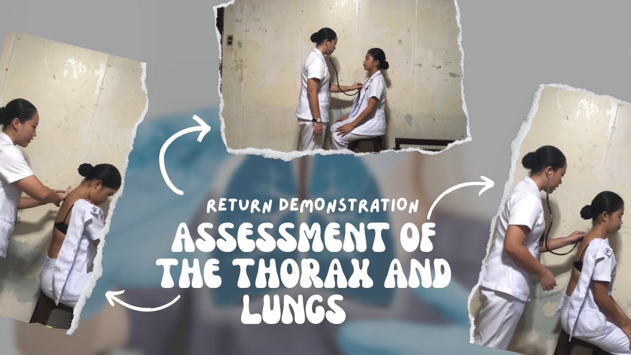 ASSESSMENT OF THE THORAX AND LUNGS | RETURN DEMONSTRATION (student ...