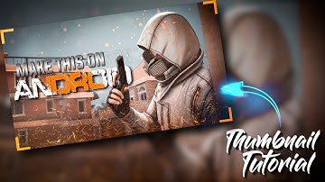 MAKE THIS PUBG MOBILE THUMBNAIL IN ANDROID || PSCC || PIXELLAB.