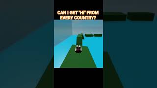 Can i Get "hi" From Every Country? #oldsong #country #roblox #memes #funny