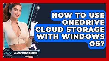 How To Use OneDrive Cloud Storage With Windows OS? - All About Operating Systems