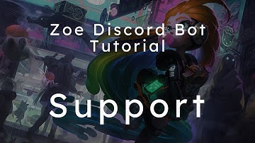 Zoe Discord Bot - Tutorial: Support us
