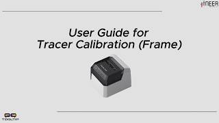 Tooltip INT-200 Tracer Calibration (Frame)