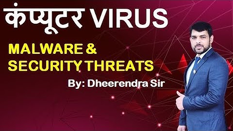Class-19 | COMPUTER SPECIAL CLASS | MALWARE VIRUSES & THREATS | BY DHEERENDRA PRATAP SINGH SIR