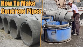 : How To Make Concrete Pipes In A Very Simple Way | Cement Pipes Manufacturing Process