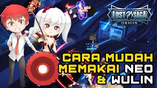 CARA MUDAH MEMAKAI HERO NEO DAN WULIN (LOST SAGA ORIGIN)