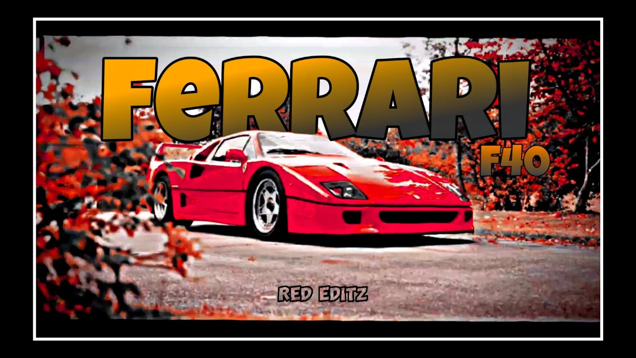 The perfect car edit 😇 | Ferrari F40 | car Attitude status ️ || # ...