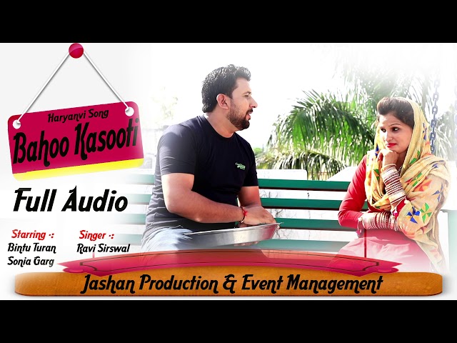 Bahoo Kasooti Full Audio Song / Ravi Sarswal Jashan production class=