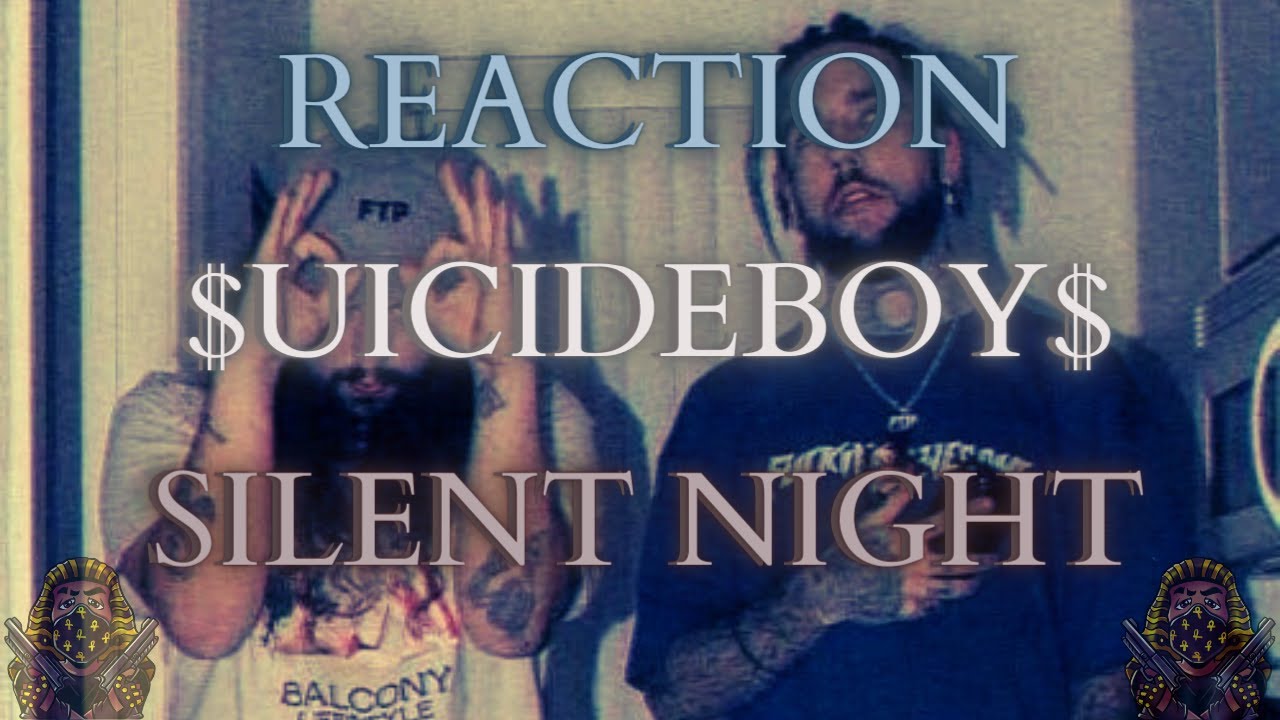 *REACTION* First Time Hearing uicideboy Silent Night YouTube