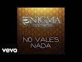 Enigma Norteño - No Vales Nada (Audio/En Vivo)