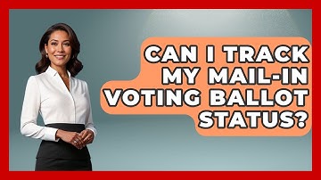 Can I Track My Mail-In Voting Ballot Status? | First Time Voter Expert News