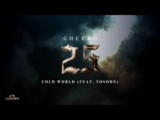 G Herbo - Cold World feat. Yosohn (Official Audio)