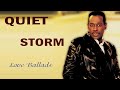 QUIET STORM GREATEST 80S 90S R&B SLOW JAMS Peabo Bryson, Teddy Pendergrass, Rose Royce and more...