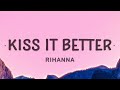 Rihanna  kiss it better lyrics  what are you willing to do