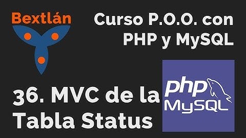 Curso POO con PHP: 36. MVC de la Tabla Status - #jonmircha