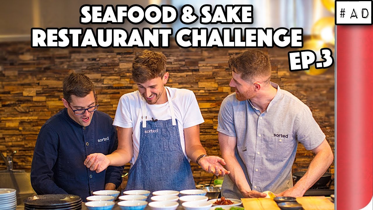 SEAFOOD AND SAKE RESTAURANT CHALLENGE - THE FINALE!!! (EP. 3/3) | SORTEDfood | Sorted Food