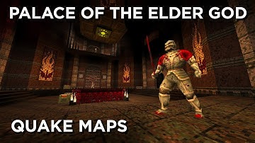 Quake Maps - Palace of the Elder God