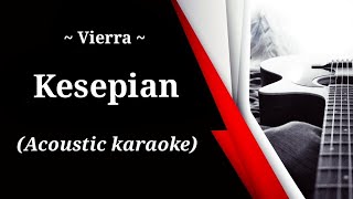 Vierra - Kesepian (acoustic karaoke)