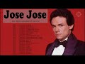 Album Jose Jose || Jose Jose 80s 90s Grandes Exitos Baladas Romanticas Exitos