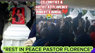 CELEBRITIES & ARTISTS PRESENT AT FLORENCE ROBERT'S BURIAL💔😭🕊R.I.P🕊