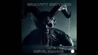 Gravity Settings  - Devil Dance (Original Mix)