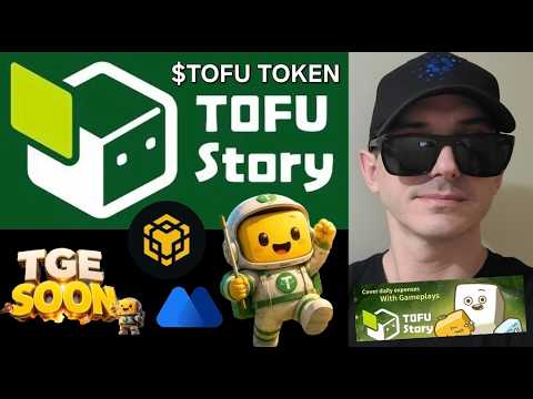 $TOFU - TOFU STORY TOKEN CRYPTO COIN HOW TO BUY MEXC GLOBAL TGE LINE MINI APP GAME BNB BLOCKCHAIN