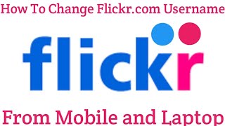 How To Change Flicker User Name From | Mobile  And Laptop |
