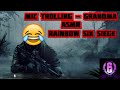 Rainbow Six Siege - Mic TROLLING  - Annoying Sounds And Grandma ASMR!!